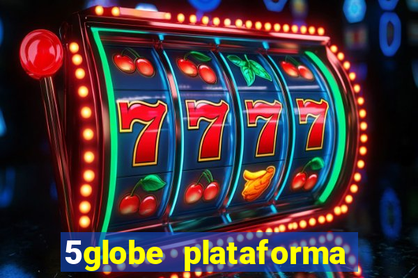 5globe plataforma de jogos